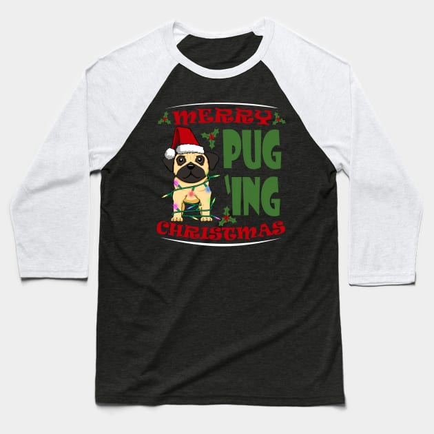 Merry Puging Christmas Cute Pug Dog Baseball T-Shirt by MGO Design